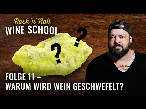 Schwefel im Wein | ist er ungesund? | Kopfschmerzen? | Rock `N`Roll Wine School | Folge 11