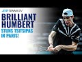 Brilliant Ugo Humbert Winners vs Tsitsipas | Paris 2020