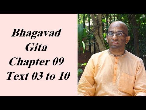 Bhakti Shastri (098) - Bhagavad Gita Chapter 09 Text 03 to 10