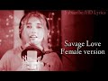 Jason Derulo- Savage  love Female version song lyrics|Savage love aish lyrics song|HD Lyrics