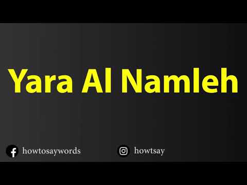 How To Pronounce Yara Al Namleh يارا النمله