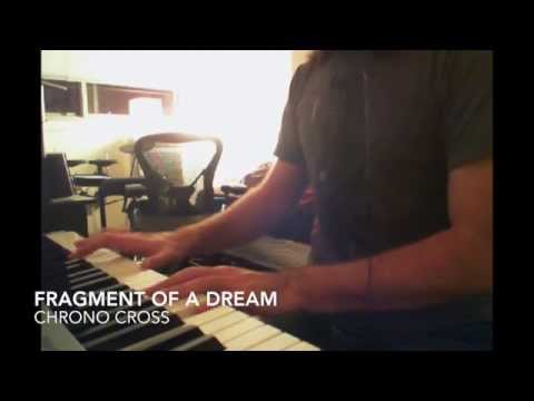 Chrono Cross - Fragment of a Dream (piano)