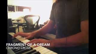 Chrono Cross - Fragment of a Dream (piano)