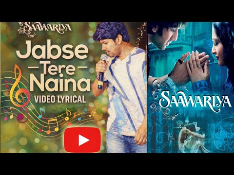 Jabse Tere Naina – Lyrical Video | Saawariya | Soulful Romantic Song 💖meri awaaz 🎶 Bollywood 🎼 ❤️