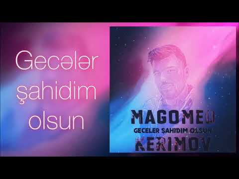 Magomed Kerimov - Geceler sahidim olsun