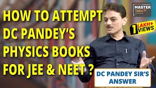 How to Attempt JEE Mains 2019 Paper | Best Books & Preparation Tips by DC Pandey to Crack JEE & NEET