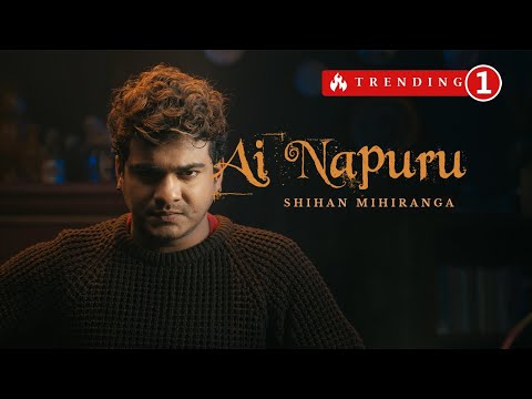 Shihan Mihiranga - Ai Napuru (ඇයි නපුරු) | Official Music Video