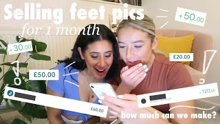 Selling FEET PICS for ONE month...how much can we make?! ...££££ *results at end*