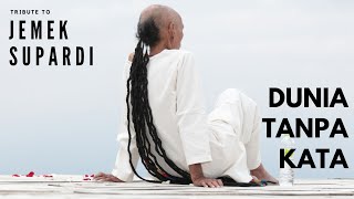 Download lagu Tribute to Jemek Supardi 'DUNIA TANPA KATA' mp3 Download lagu Tribute to Jemek Supardi 'DUNIA TANPA KATA' mp3