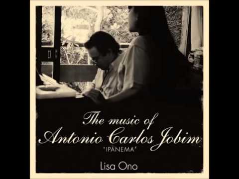 Lisa Ono - The music of Antonio Carlos Jobim "Ipanema" (2008) - Full album