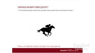 Stanford Webinar:  Need-finding and Empathy - Why Your Customers Can't Tell You What They Want