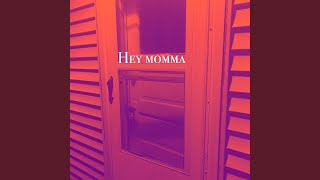 Hey Momma