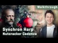Video 5: Synchron Harp: Nutcracker Cadenza - Walkthrough