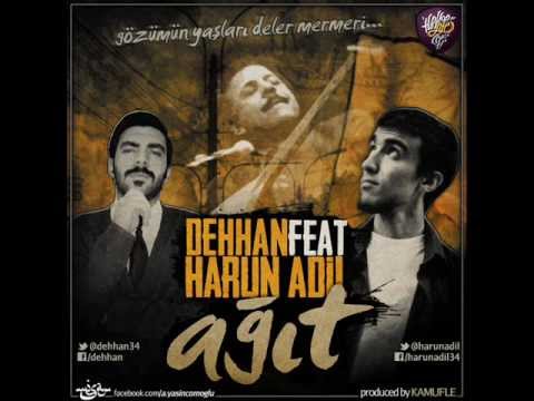 Dehhan feat. Harun Adil - Ağıt