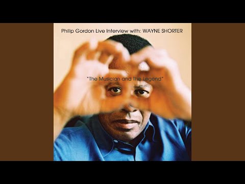 Live Interview With Wayne Shorter: The Musician and the Legend