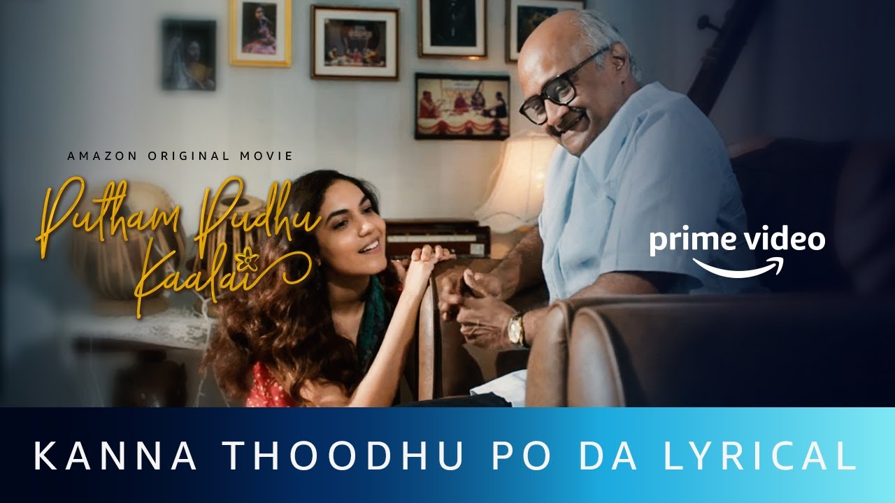 Kanna Thoodhu Poda Song Lyrics | Putham Pudhu Kaalai 2020