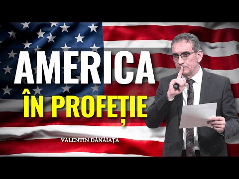 Valentin Dănăiață - AMERICA este în PROFEȚIE - predici creștine