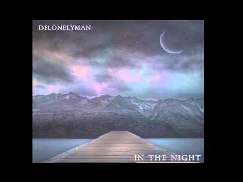 Delonelyman - In the Night (DEMO)
