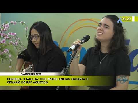 Duas amigas criam projeto musical de rap acústico: NaLLua. 21 11 2020