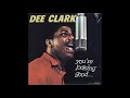 Dee Clark - You're Looking Good