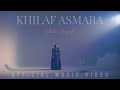 Shila Amzah Khilaf Asmara Official Music Video 0ST Khilaf Asmara