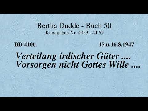 BD 4106 - VERTEILUNG IRDISCHER GÜTER .... VORSORGEN NICHT GOTTES WILLE ....