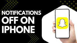 How to Turn Off Snapchat Notifications on iPhone