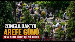 Zonguldakta Arefe Günü Mezarlıkta Ziyaretçi Yoğunluğu
