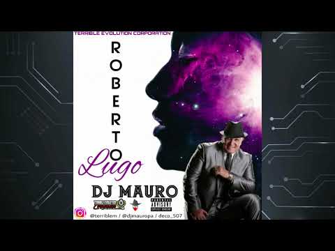 Roberto Lugo Mixtape - Dj Mauro Ft Terrible Evolution Corporation (Salsa Mix) #2021 #panamá