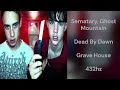 Sematary Ghost Mountain Dead By Dawn 432hz