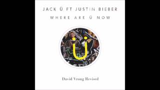 Jack U feat. Justin Bieber-Where Are Ü Now (David Vrong Revised)