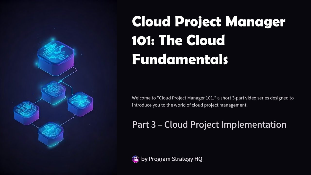 Cloud Project Manager 101: Part 1 of 3 : Cloud Technology Concepts 🌐