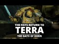 THE IMPERIAL FISTS RETURN TO TERRA! THE OATHS OF DORN