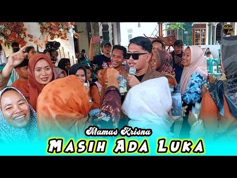 THERE ARE STILL WOUNDS - MAMAS KRISNA | INDRA JAYA | Show Ds Majasih Sliyeg