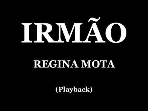 Irmão - Regina Mota