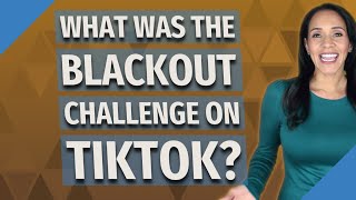 What was the blackout challenge on TikTok