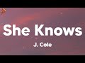 J. Cole - She Knows (feat. Amber Coffman & Cults) (lyrics)