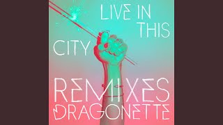 Live In This City (Database Remix)