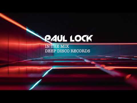 Deep House DJ Set #2 - In the Mix with Paul Lock