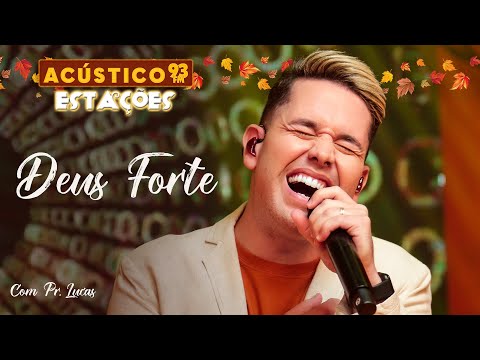 Pr. Lucas - Deus Forte - Acústico 93 Estações - 2023