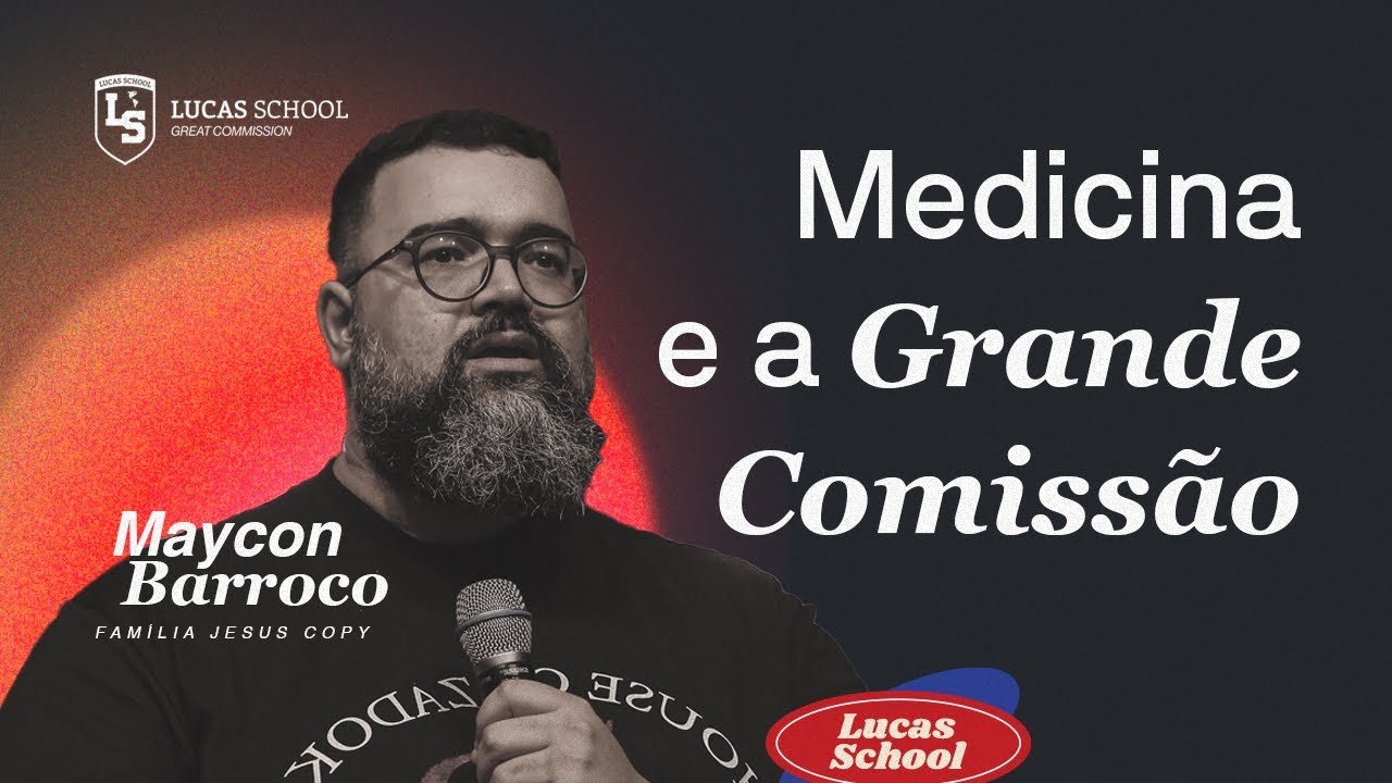 MEDICINA E A GRANDE COMISSÃO - MAYCON BARROCO