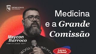 MEDICINA E A GRANDE COMISSÃO - MAYCON BARROCO