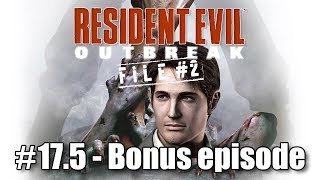 Resident Evil Outbreak File #2 Bonus Episode - Online 4 player Co-Op Ep 17.5