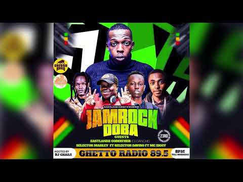 GHETTO RADIO JAMROCK DOBA WEDNESDAY FT SELECTOR MARLEY X DJ DANCHE ghetto radio 89.5  mix