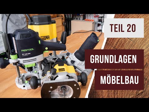 Grundlagen Möbelbau - Teil 20 - Die Oberfräse - Kaufberatung