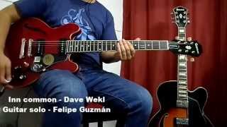 In common - Dave wekl Guitar jazz solo by Felipe G