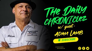 The Daily CHRONIClez w/ Adam Lamb by Deliciously Dope TV
