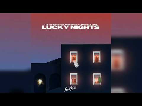 Lucas Estrada, Discrete ＆ Chris Collins - Lucky Nights