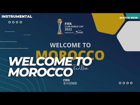 Welcome to Morocco (Official Song of the FIFA Club World Cup 2022)   [ INSTRUMENTAL ]