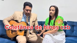 EDINHO PAIVA  & ESPOSA ///  COLETÂNEA DE HINOS CCB🔥🔥🔥🔥